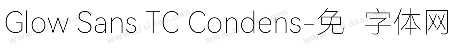 Glow Sans TC Condens字体转换